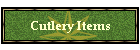 Cutlery Items