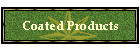 Coated Products